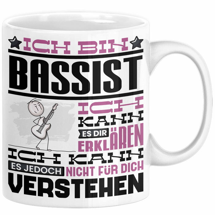 Bassist Geschenk Kaffee-Tasse Geschenkidee für Bassist Ich Bin Bassist Ich Kann Es Dir Erklären Jedoch Nicht Für Dich Verstehen Spruch Lustig Weiß Trendation