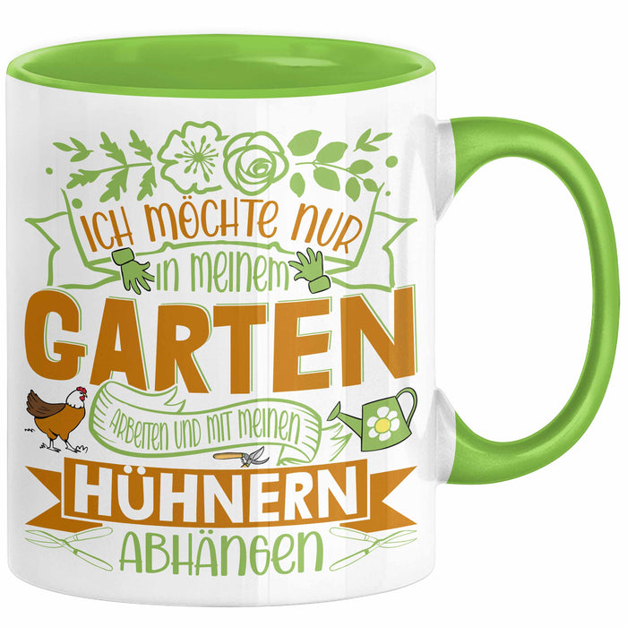 Hobby-Gärtner Geschenk Tasse Ich Möchte Nur In Meinem Garten Arbeiten Hühner Liebhaber Landwirt Bauer Geschenkidee Kaffee-Becher Grün Trendation