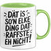 Elke Tasse Geschenk Dat Is So'n Elke Ding Dat Raffste Eh Nicht Geschenkidee Becher mit Name Grün Trendation