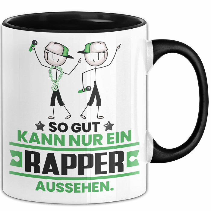 Rapper Geschenk Tasse So Gut Kann Nur Ein Rapper Aussehen Geschenkidee Kaffee-Becher Schwarz Trendation