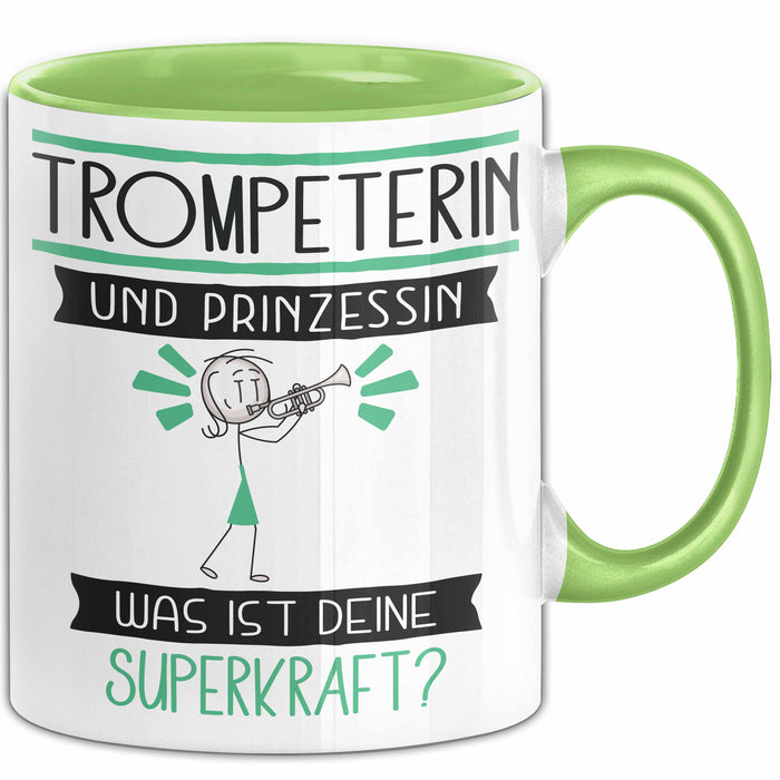 Trompeterin Und Prinzessin Tasse Geschenk Für Eine Trompeterin Geburtstag Was Ist Deine Superkraft Grün Trendation