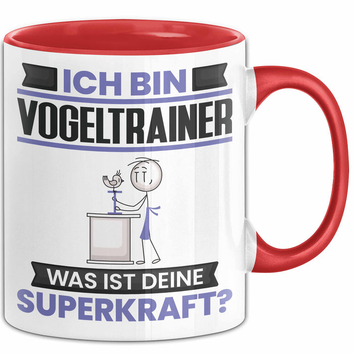 Vogeltrainer Tasse Geschenk für Vogeltrainer Geburtstag Lustiger Spruch Kaffee-Becher Was Ist Deine Superkraft Rot Trendation