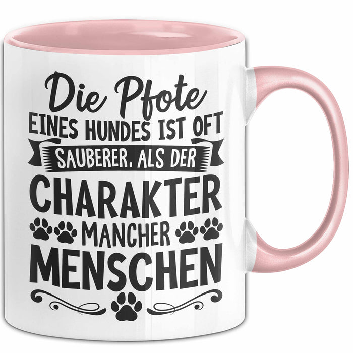 Hundebesitzer Tasse Geschenk Hunde Tasse Mit Spruch Pfote Eines Hundes Ist Oft Sauberer Als Der Charakter Mancher Menschen Rosa Trendation