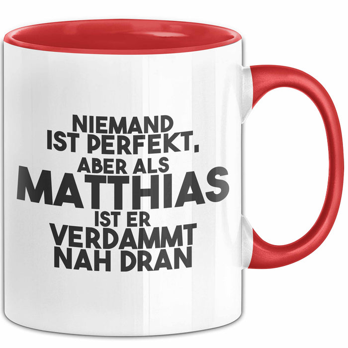 Matthias Tasse Niemand Ist Perfekt, Matthias Ist Nah Dran Geschenk