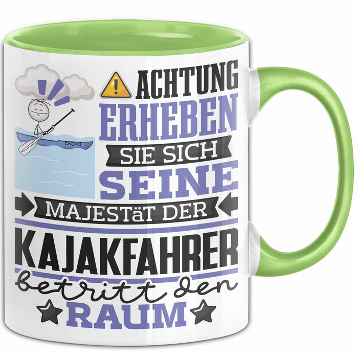 Kajakfahrer Geschenk Tasse Lustiger Spruch Erheben Sie Sich Der Kajakfahrer Betritt den Raum Grün Trendation