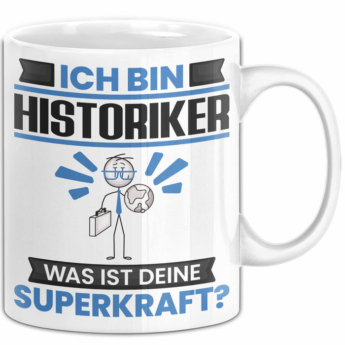 Historiker Tasse Geschenk für Historiker Geburtstag Lustiger Spruch Kaffee-Becher Was Ist Deine Superkraft Weiß Trendation