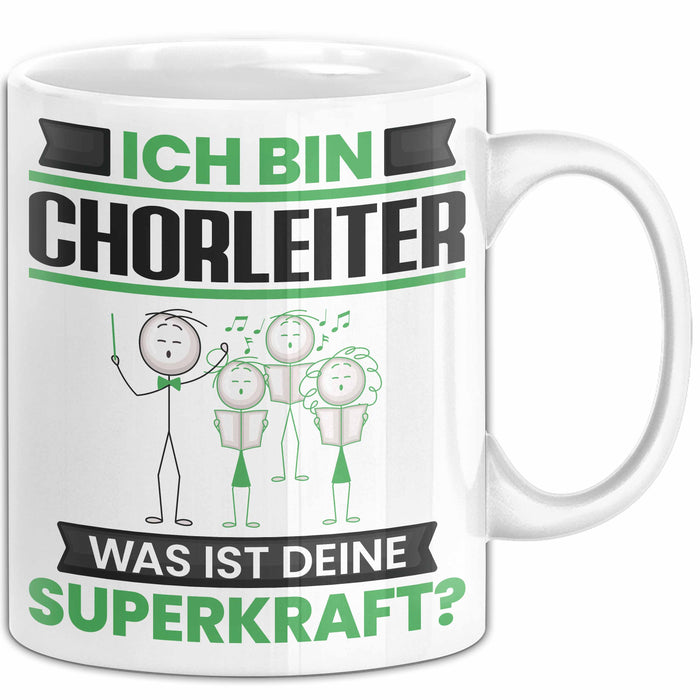 Chorleiter Tasse Geschenk für Chorleiter Geburtstag Lustiger Spruch Kaffee-Becher Was Ist Deine Superkraft Weiß Trendation