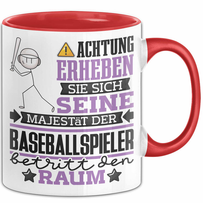 Baseballspieler Geschenk Tasse Lustiger Spruch Erheben Sie Sich Der Baseballspieler Betritt den Raum Rot Trendation