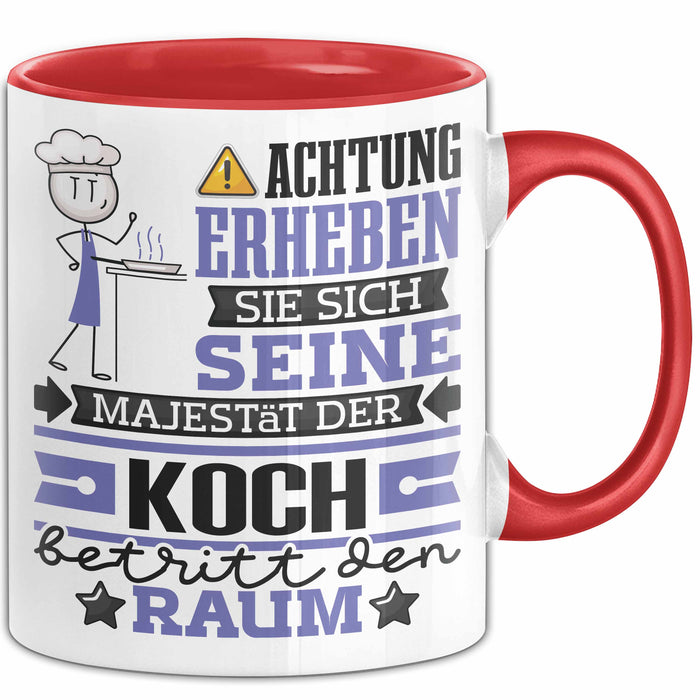 Koch Geschenk Tasse Lustiger Spruch Erheben Sie Sich Der Koch Betritt den Raum Rot Trendation