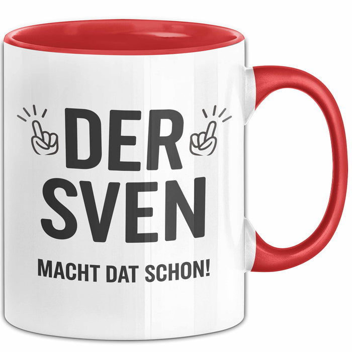 Sven Tasse Geschenk Der Sven Macht Dat Schon Geschenkidee Geburtstag Ruhrpott Rot Trendation