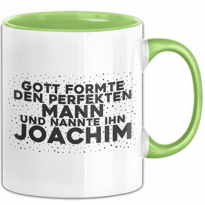 Joachim Tasse Gott Formte Den Perfekten Mann Und Nannte Ihn Joachim