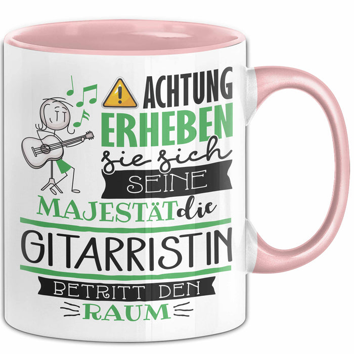 Gitarristin Tasse Geschenk Lustiger Spruch Bitte Erheben Sie Sich Seine Majestät Die Gitarristin Betritt Den Raum Rosa Trendation