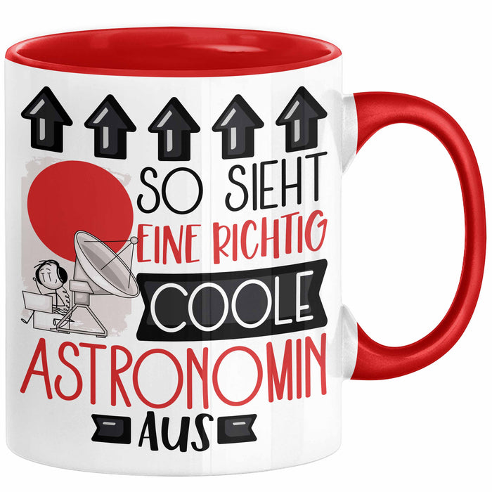 Astronomin Geschenk Tasse Geschenkidee für Astronomin Geburtstag Weihnachten Spruch So Sieht Eine Richtig Coole Astronomin Aus Kaffee-Becher Rot Trendation