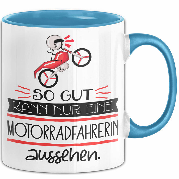 Motorradfahrerin Geschenk Tasse So Gut Kann Nur Eine Motorradfahrerin Aussehen Geschenkidee Geburtstag Weihnachten Lustig Blau Trendation