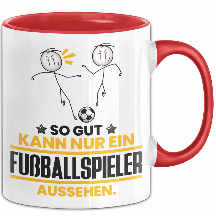 Fußballspieler Geschenk Tasse So Gut Kann Nur Ein Fußballspieler Aussehen Geschenkidee Kaffee-Becher Rot Trendation