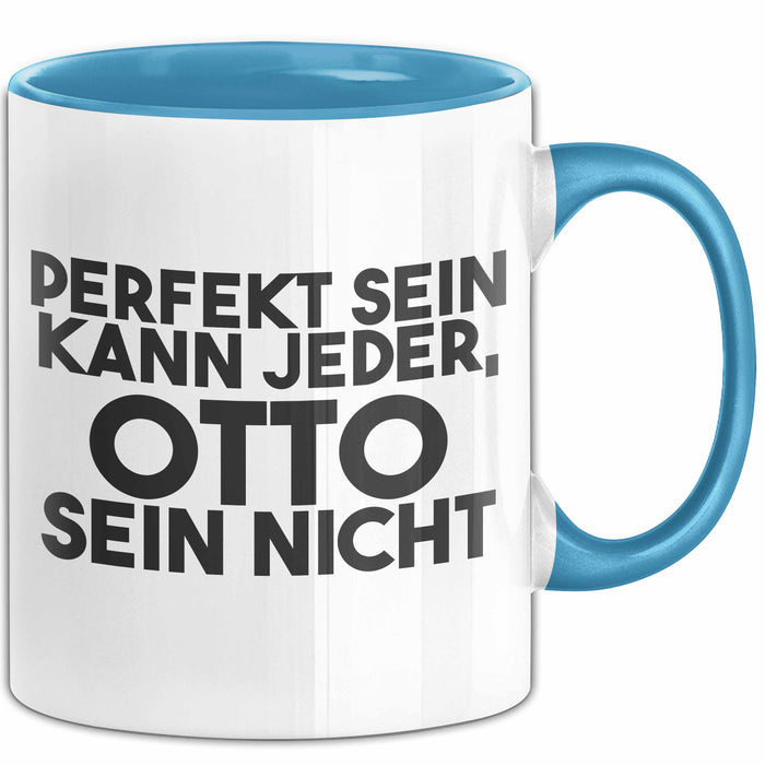 Otto Tasse Perfekt Sein Kann Jeder, Otto Sein Nicht Geschenk