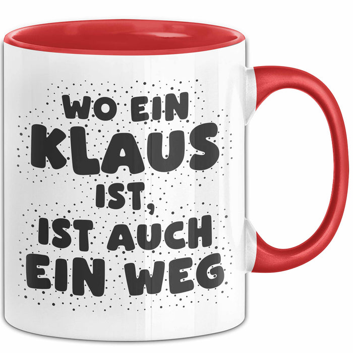 Klaus Tasse Wo Ein Klaus Ist, Ist Auch Ein Weg Geschenk