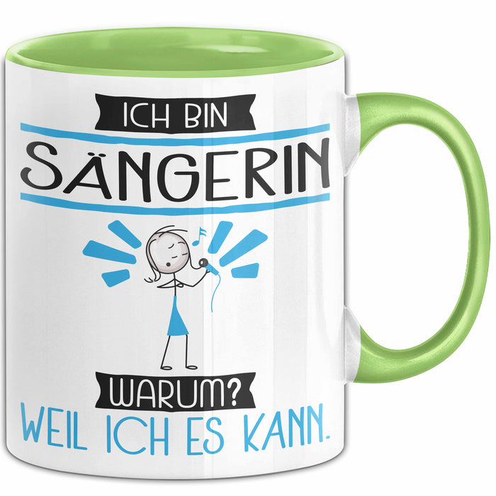 Sängerin Tasse Geschenk Ich Bin Sängerin Warum Weil Ich Es Kann Geschenkidee Geburtstag Grün Trendation