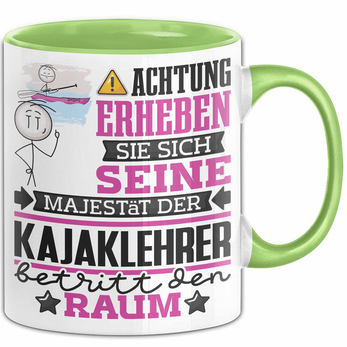 Kajaklehrer Geschenk Tasse Lustiger Spruch Erheben Sie Sich Der Kajaklehrer Betritt den Raum Grün Trendation
