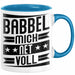 Babbel Mich Net Voll Geschenk Tasse Frankfurt Hessen Dialekt Kaffee-Becher Geschenkidee Büro-Tasse Kollegen Blau Trendation