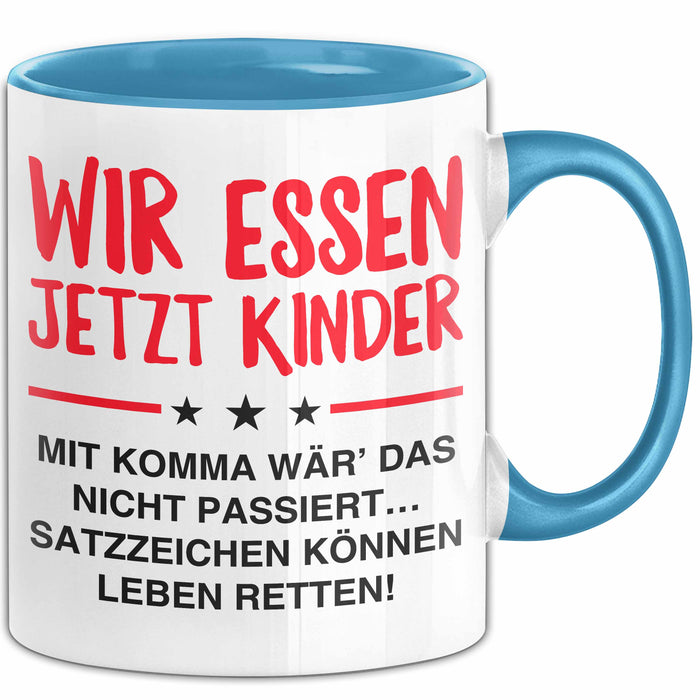 Deutschlehrer Unterricht Tasse Geschenk Lustige Geschenkidee Spruch Wir Essen Ü Jetzt Kinder Blau Trendation