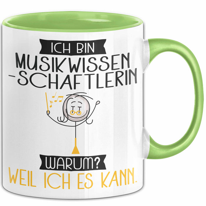 Musikwissenschaftlerin Tasse Geschenk Ich Bin Musikwissenschaftlerin Warum Weil Ich Es Kann Geschenkidee Geburtstag Grün Trendation