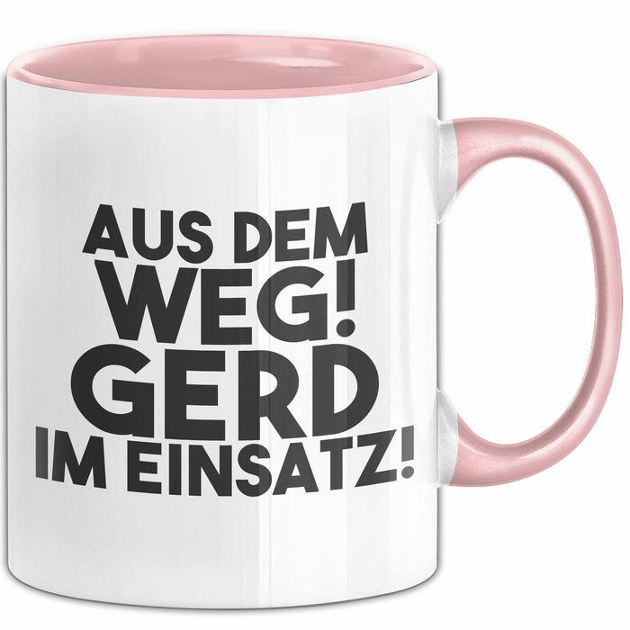 Gerd Tasse Aus Dem Weg! Gerd Im Einsatz! Geschenk