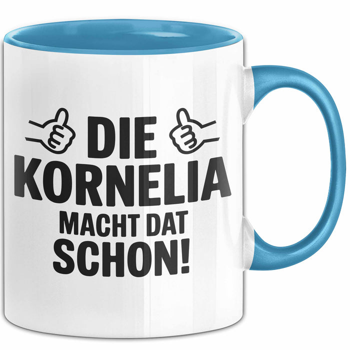 Kornelia Tasse Geschenk Die Kornelia Macht Dat Schon Geschenkidee Becher mit Name Blau Trendation