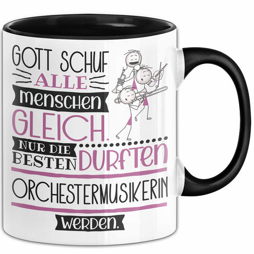 Orchestermusikerin Geschenk Becher Tasse Gott Schuf Alle Menschen Gleich Nur Die Besten Durfeten Orchestermusikerin Werden Geschenkidee Lustig Trendation