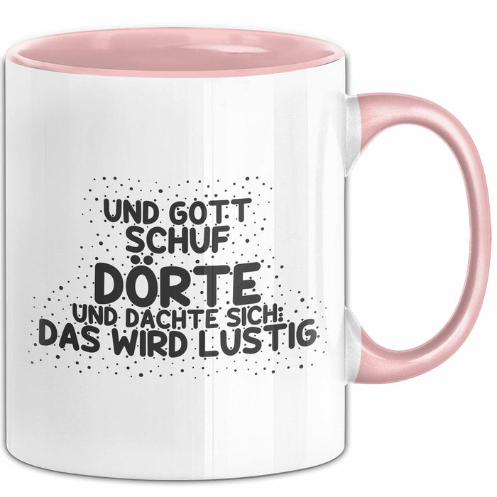 Doerte Tasse Und Gott Schuf Doerte Und Dachte Sich: Das Wird Lustig