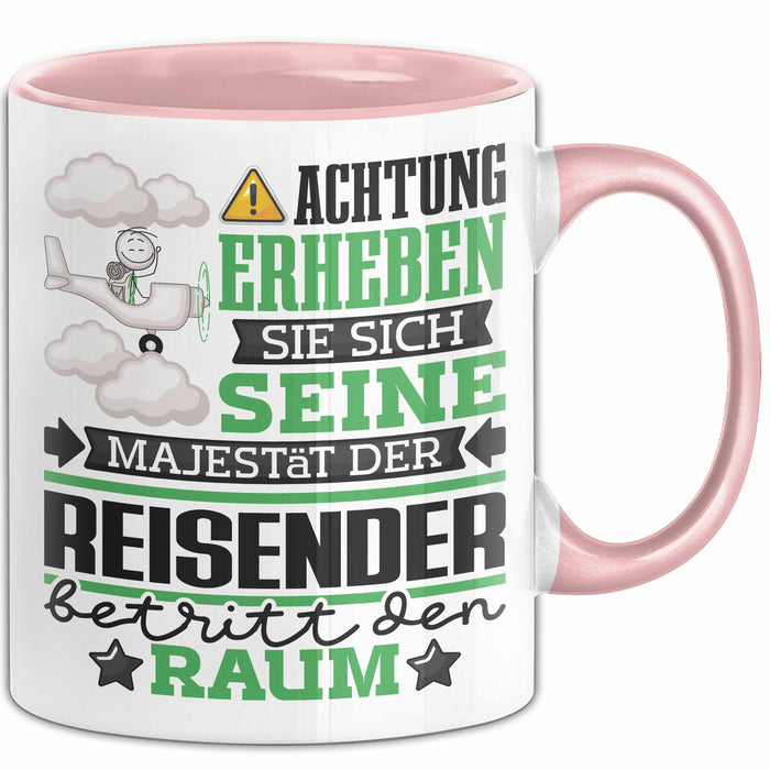 Reisender Geschenk Tasse Lustiger Spruch Erheben Sie Sich Der Reisender Betritt den Raum Rosa Trendation