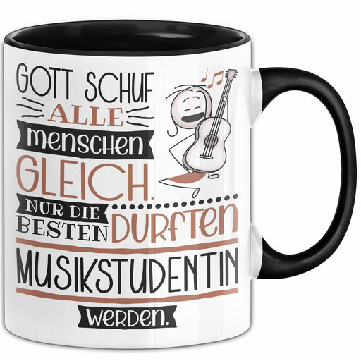 Musikstudentin Geschenk Becher Tasse Gott Schuf Alle Menschen Gleich Nur Die Besten Durfeten Musikstudentin Werden Geschenkidee Lustig Trendation