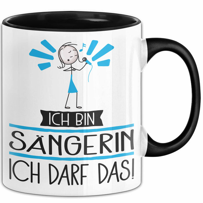 Geschenk für Sängerin Tasse Lustige Geschenkidee Geburtstag Ich Bin Sängerin Ich Darf Das Trendation