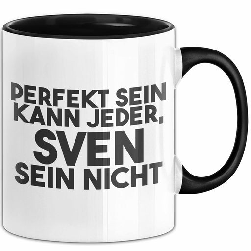 Sven Tasse Perfekt Sein Kann Jeder, Sven Sein Nicht Geschenk Schwarz Trendation