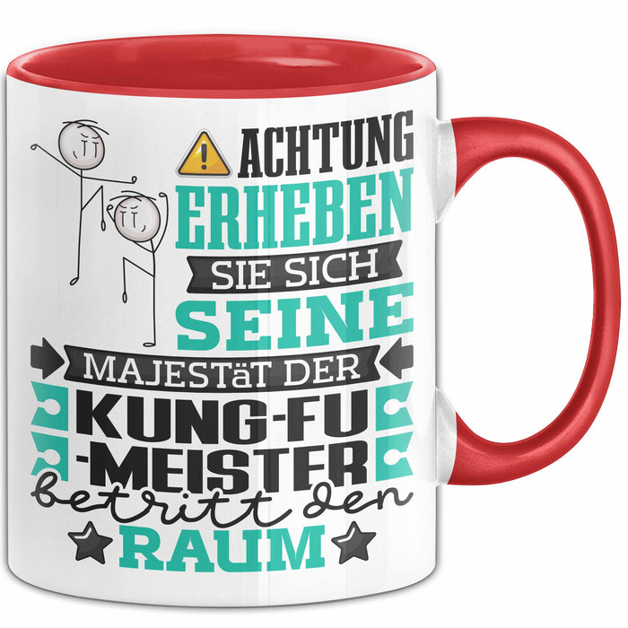 Kung-Fu-Meister Geschenk Tasse Lustiger Spruch Erheben Sie Sich Der Kung-Fu-Meister Betritt den Raum Rot Trendation