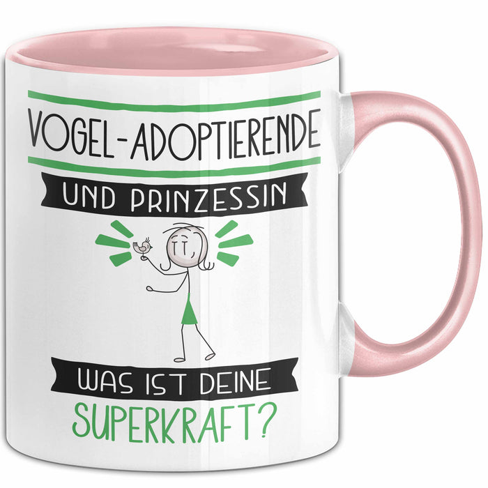 Vogel-Adoptierende Und Prinzessin Tasse Geschenk Für Eine Vogel-Adoptierende Geburtstag Was Ist Deine Superkraft Rosa Trendation