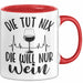 Weintrinkerin Tasse Geschenk Die Tut Nix Die Will Nur Wein Kaffee-Becher Rot Trendation