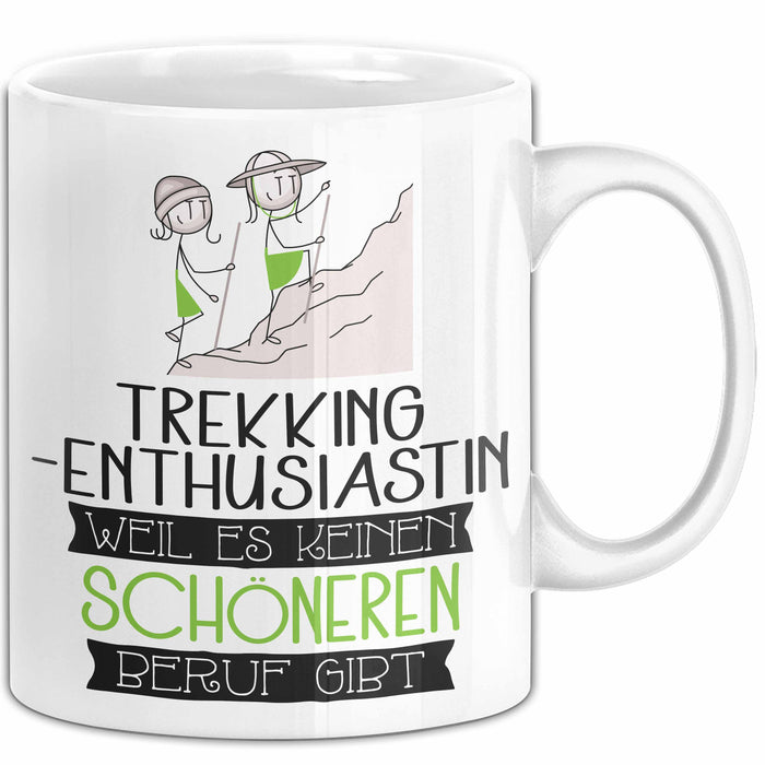 Trekking-Enthusiastin Weil Es Keinen Schöneren Beruf Gibt Tasse Geschenk für Eine Trekking-Enthusiastin Lustig Weiß Trendation