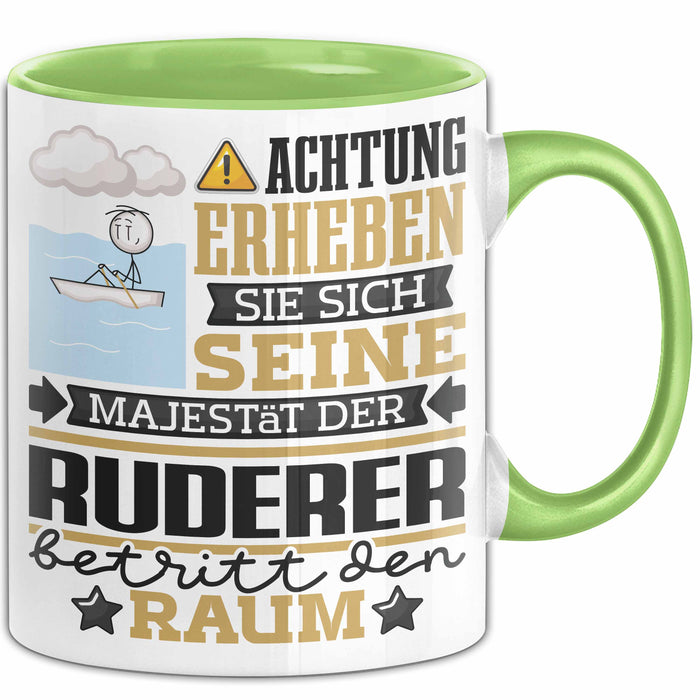 Ruderer Geschenk Tasse Lustiger Spruch Erheben Sie Sich Der Ruderer Betritt den Raum Grün Trendation