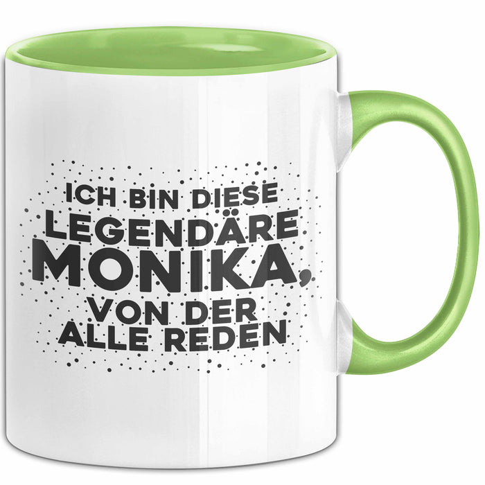 Monika Tasse Ich Bin Diese Legendaere Monika, Von Der Alle Reden Geschenk