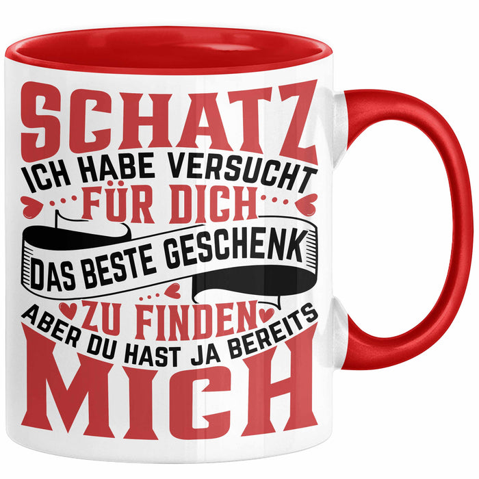 Valentinstag Tasse Geschenk für Ihn Sie Männer Für Paare Freundin Geschenkidee Kaffee-Becher Liebe Schatz Ich Hab Versucht Für Dich Das Geschenk Zu Finden Aber Du Hast Ja Bereits Mich Lustiger Spruch Rot Trendation