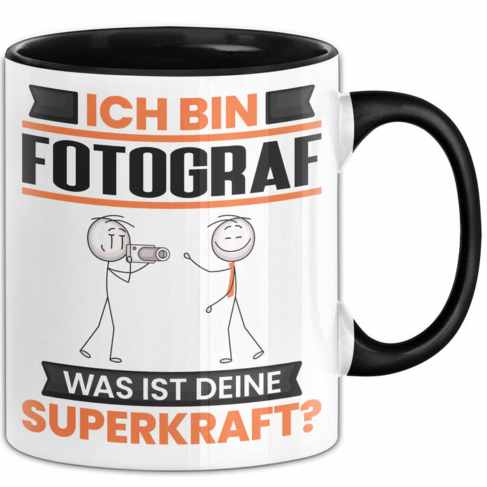 Fotograf Tasse Geschenk für Fotograf Geburtstag Lustiger Spruch Kaffee-Becher Was Ist Deine Superkraft Schwarz Trendation