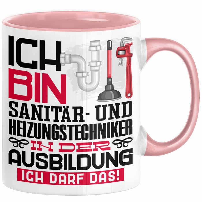 Sanitär- und Heizungstechniker Ausbildung Tasse Geschenk Ich Bin Sanitär- und Heizungstechniker In Der Ausbildung Ich Darf Das Geschenkidee Spruch Rosa Trendation
