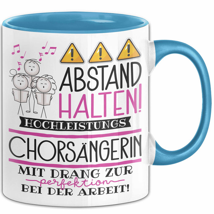 Chorsängerin Tasse Geschenk Lustig Abstand Halten Hochleistungs-Chorsängerin Mit Drang Zur Perfektion Bei Der Arbeit Blau Trendation