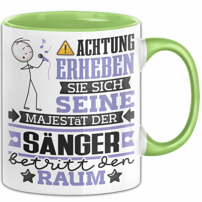 Sänger Geschenk Tasse Lustiger Spruch Erheben Sie Sich Der Sänger Betritt den Raum Grün Trendation