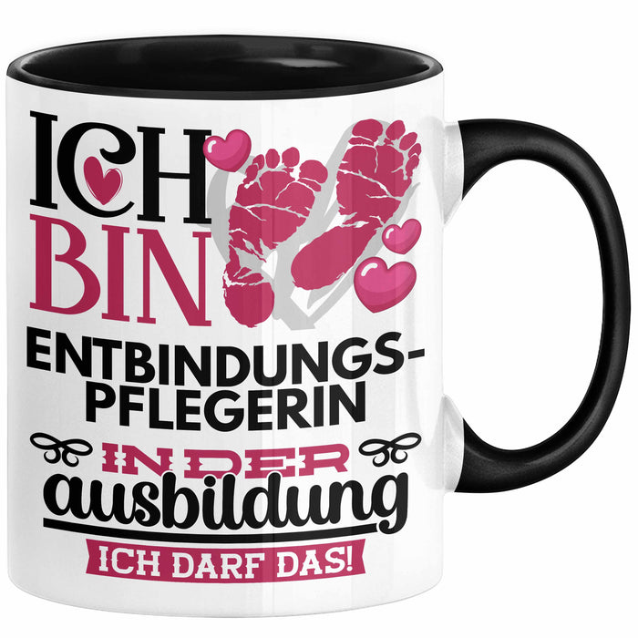 Entbindungspflegerin Ausbildung Start Geschenk Tasse Ich Bin Entbindungspflegerin In Der Ausbildung Ich Darf Das Kaffee-Becher Geschenkidee Schwarz Trendation
