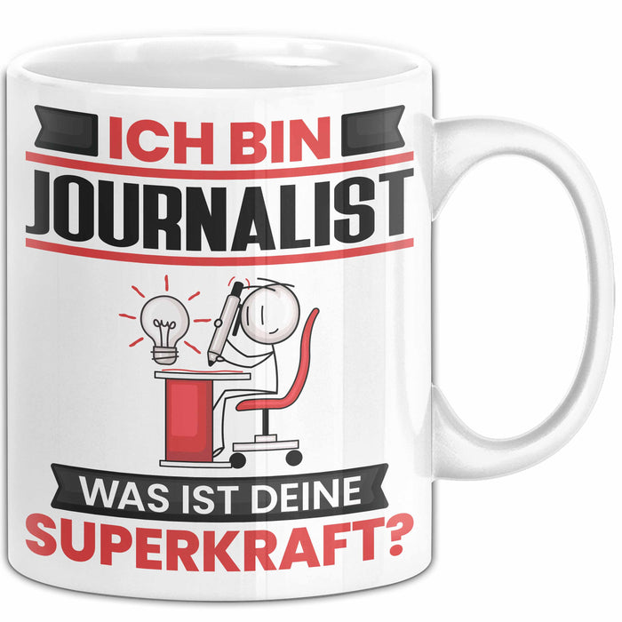 Journalist Tasse Geschenk für Journalist Geburtstag Lustiger Spruch Kaffee-Becher Was Ist Deine Superkraft Weiß Trendation