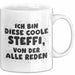 Steffi Tasse Ich Bin Diese Coole Steffi, Von Der Alle Reden Geschenk Weiß Trendation