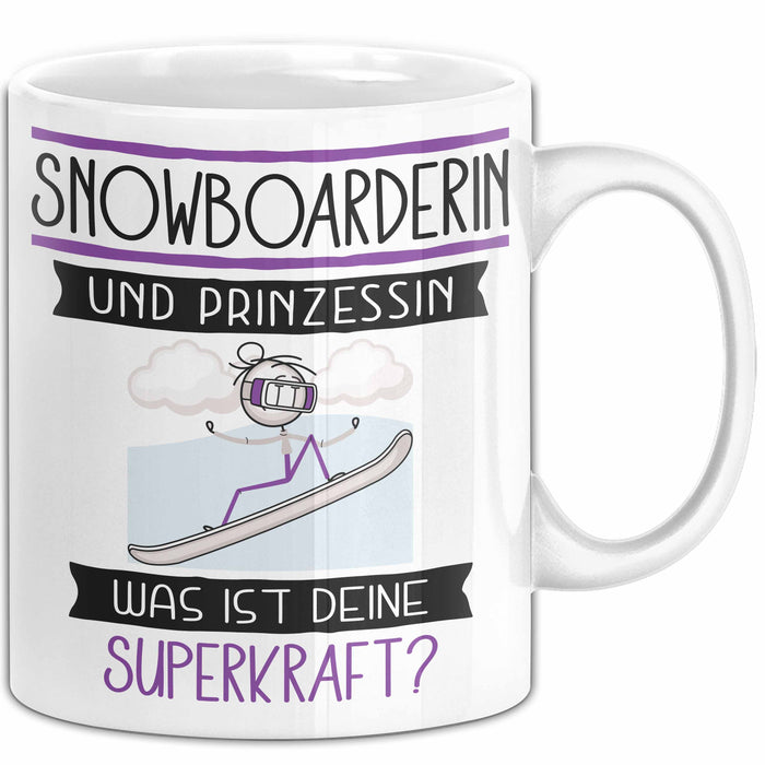 Snowboarderin Und Prinzessin Tasse Geschenk Für Eine Snowboarderin Geburtstag Was Ist Deine Superkraft Weiß Trendation
