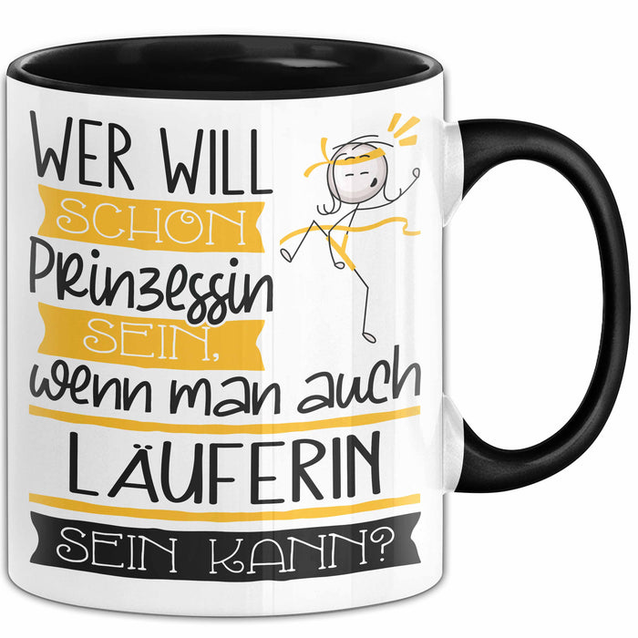 Läuferin Tasse Geschenk Spruch Wer Will Schon Prinzessin Sein Wenn Man Auch Läuferin Sein Kann Trendation